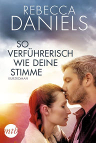 Title: So verführerisch wie deine Stimme, Author: Rebecca Daniels