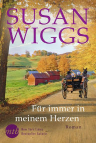 Title: Für immer in meinem Herzen: Liebesroman, Author: Susan Wiggs