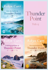 Title: Thunder Point - Teil 1-3, Author: Robyn Carr