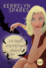 Title: Wie angelt man sich einen Vampir?, Author: Kerrelyn Sparks