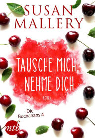 Title: Tausche mich, nehme dich (Tempting), Author: Susan Mallery