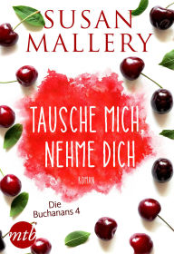 Title: Tausche mich, nehme dich (Tempting), Author: Susan Mallery