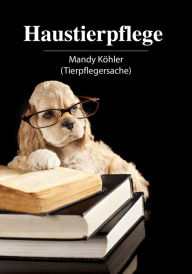Title: Haustierpflege: Tierpflegersache, Author: Mandy Köhler