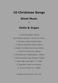 Title: 10 Christmas Songs (Violin & Organ): Christmas Sheet Music for Violin & Organ, Author: Viktor Dick