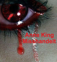 Title: Misshandelt, Author: Anne King