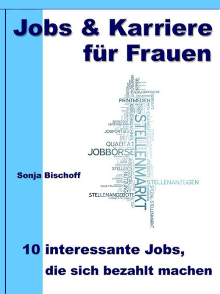 Jobs & Karriere für Frauen - 10 interessante Jobs, die sich bezahlt machen