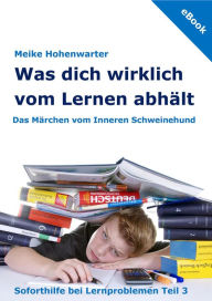 Title: Was dich wirklich vom Lernen abhält: Das Märchen vom Inneren Schweinehund, Author: Meike Hohenwarter