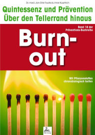 Title: Burn-out: Quintessenz und Prävention: Über den Tellerrand hinaus, Author: Imre Kusztrich