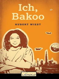 Title: Ich, Bakoo, Author: Hubert Wiest