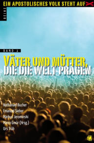 Title: Väter und Mütter, die die Welt prägen, Author: Nathanael Bucher