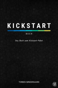 Title: Kickstart-Buch: Das Buch zum Kickstart-Paket, Author: Torben Søndergaard