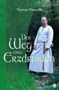 Title: Der Weg eines Erzdruiden, Author: Thomas Nawroth