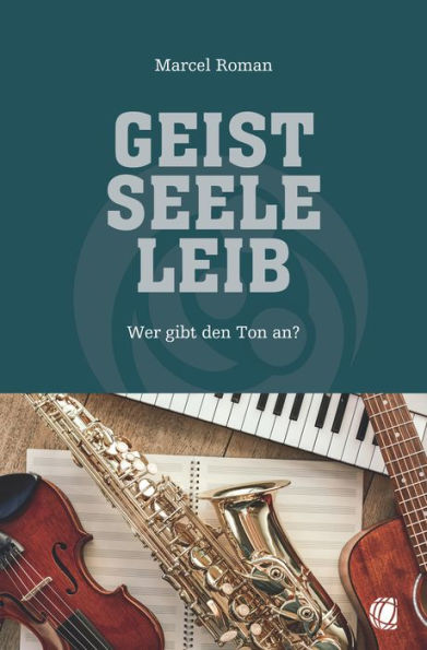 Geist, Seele, Leib: Wer gibt den Ton an?