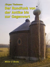 Title: Der Rundfunk von der Antike bis zur Gegenwart, Author: Jürgen Tiedmann