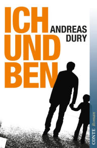 Title: Ich und Ben, Author: Andreas Dury