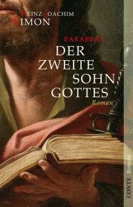 Title: Barabbas: Der zweite Sohn Gottes, Author: Heinz-Joachim Simon