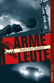 Title: Arme Leute, Author: Dieter Paul Rudolph