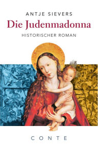 Title: Die Judenmadonna, Author: Antje Sievers