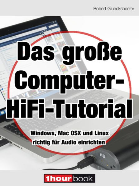 Das große Computer-HiFi-Tutorial: 1hourbook