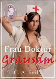 Title: Frau Doktor Grausam, Author: C. A. Reilly