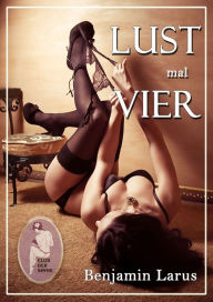 Title: Lust mal vier, Author: Benjamin Larus