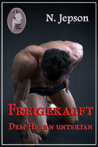 Title: Freigekauft - Dem Herrn untertan, Author: N. Jepson