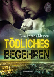 Title: Tödliches Begehren, Author: Inka Loreen Minden