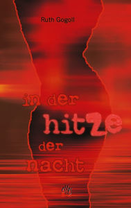 Title: In der Hitze der Nacht, Author: Ruth Gogoll