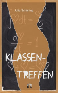 Title: Klassentreffen, Author: Julia Schöning