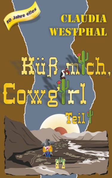 Küss mich, Cowgirl (Teil 1)