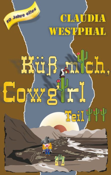 Küss mich, Cowgirl (Teil 3)