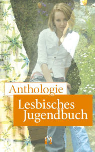 Title: Anthologie Lesbisches Jugendbuch, Author: Juliette Bensch