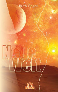Title: Neue Welt: Eine utopische Fantasy, Author: Ruth Gogoll