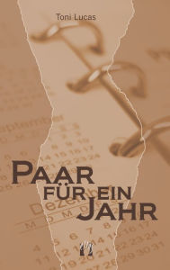 Title: Paar für ein Jahr, Author: Toni Lucas