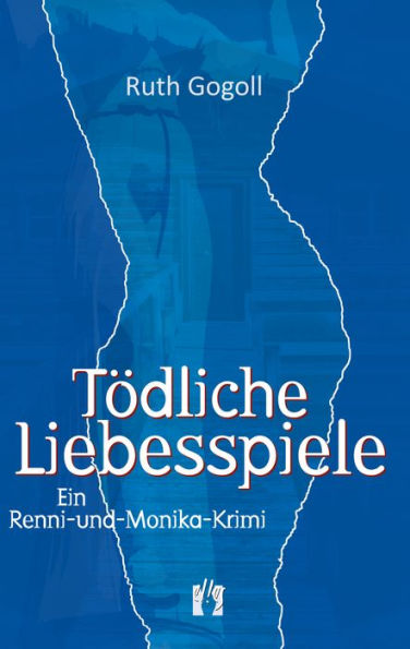 Tödliche Liebesspiele: Ein Renni-und-Monika-Krimi