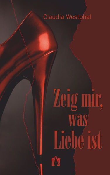 Zeig mir, was Liebe ist