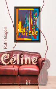 Title: Céline: Ein »L wie Liebe«-Spinoff, Author: Ruth Gogoll