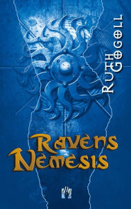 Title: Ravens Nemesis: Dritter und letzter Teil der Raven-Trilogie, Author: Ruth Gogoll