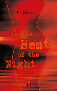 Title: In the Heat of the Night, Author: Ruth Gogoll