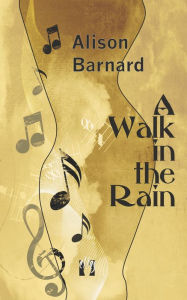 Title: A Walk in the Rain, Author: Alison Barnard