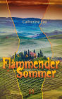 Flammender Sommer: Liebesgeschichte