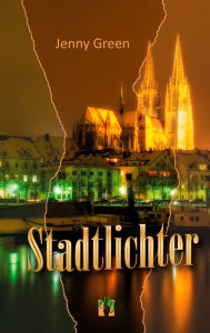 Free online ebook downloads Stadtlichter: Liebesroman 9783956092459 (English literature) by Jenny Green MOBI RTF iBook