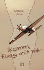 Komm, flieg mit mir: Liebesroman