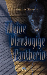Title: Meine blauäugige Pantherin: Liebesroman, Author: Kingsley Stevens