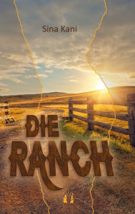 Title: Die Ranch, Author: Sina Kani