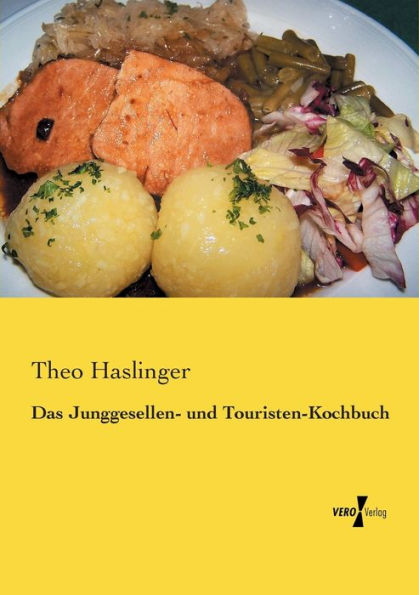 Das Junggesellen- und Touristen-Kochbuch