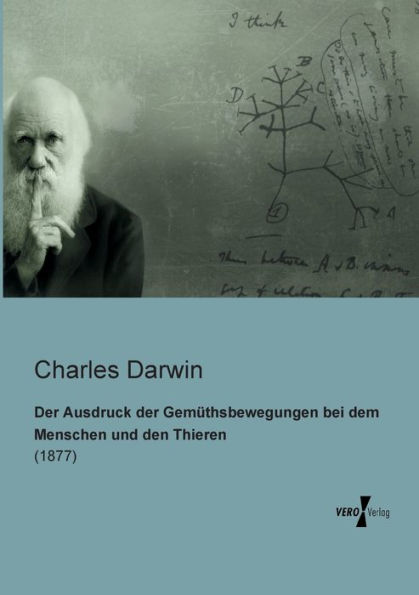 Der Ausdruck der Gemüthsbewegungen bei dem Menschen und den Thieren: (1877)