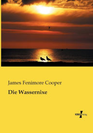 Title: Die Wassernixe, Author: James Fenimore Cooper