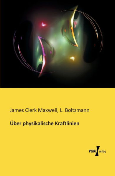 Über physikalische Kraftlinien