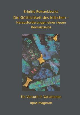 Die Göttlichkeit des Irdischen: Herausforderungen eines neuen Bewusstseins